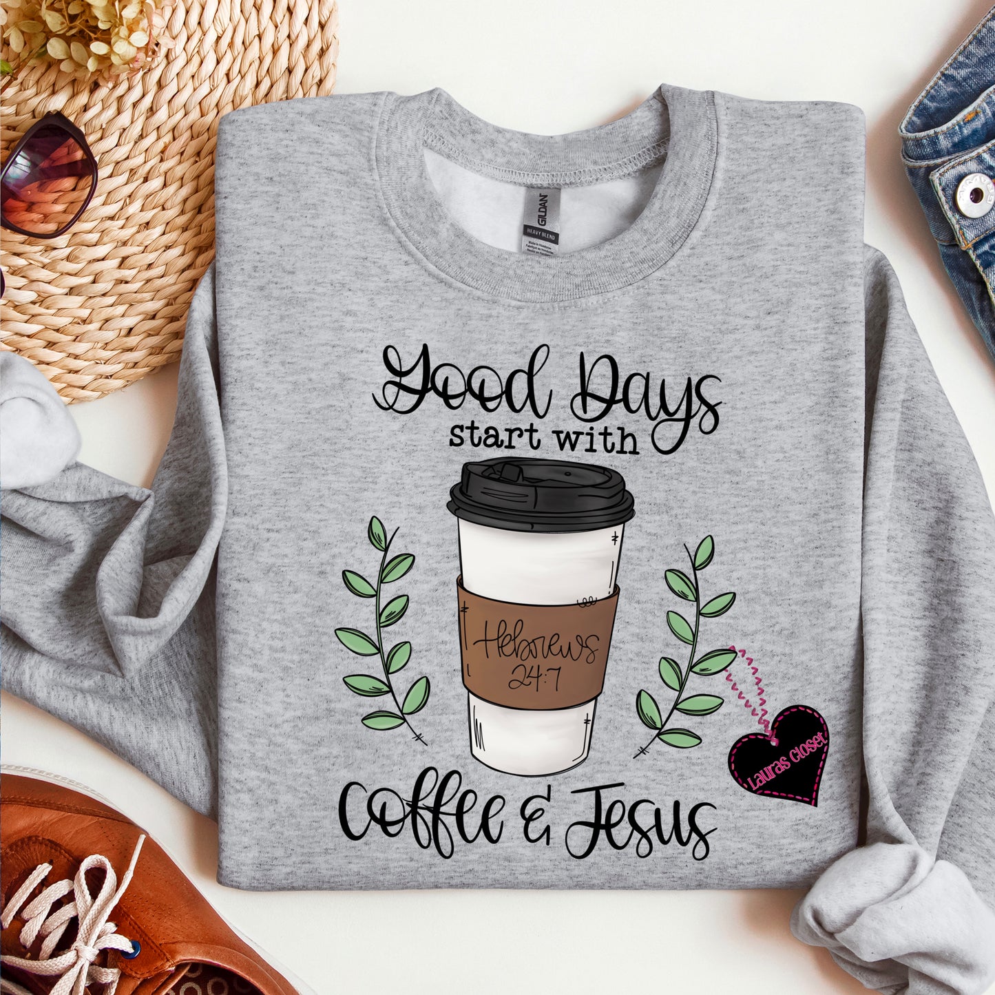 Good Days Start with Coffee and Jesus