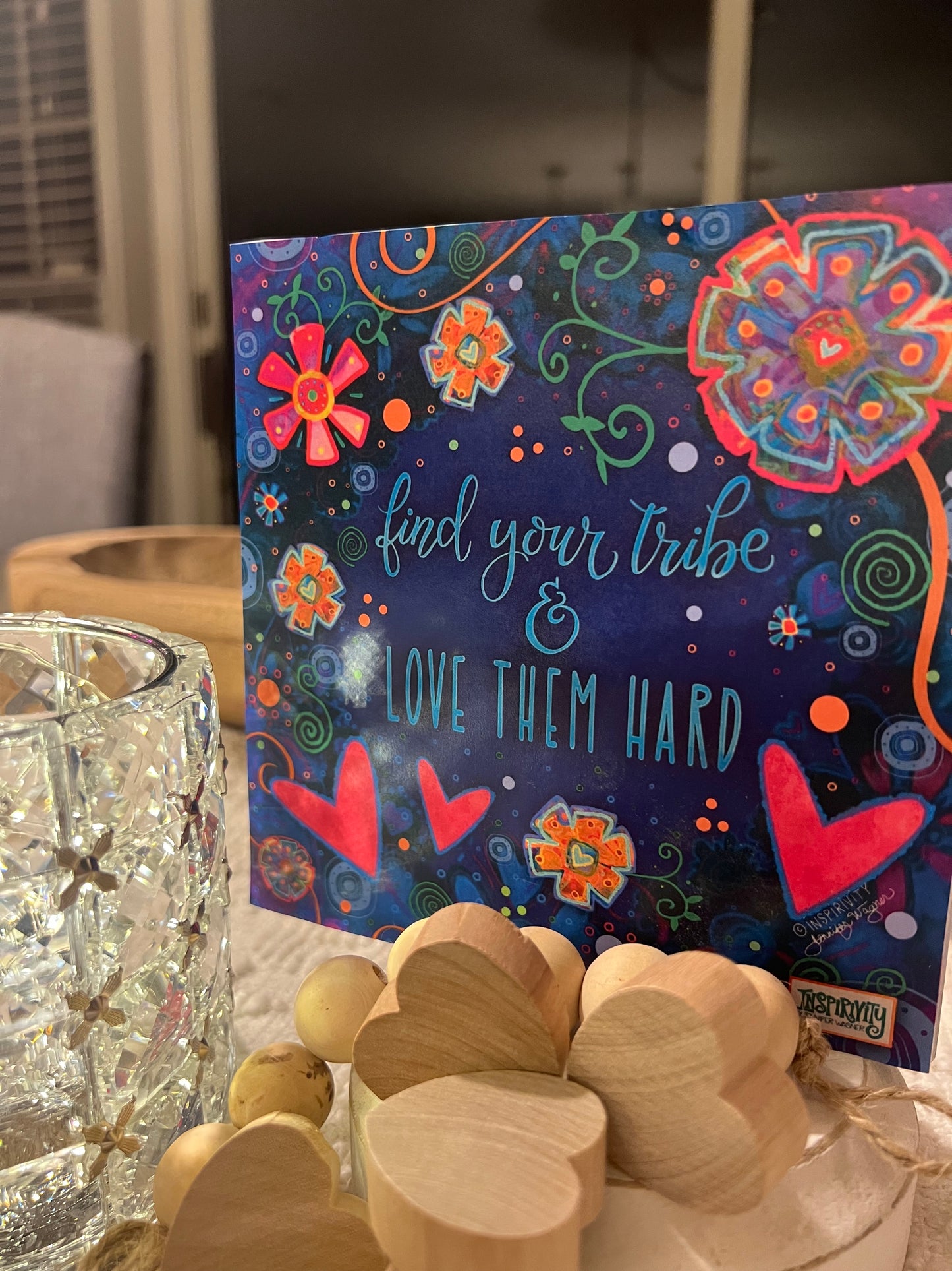 Find your tribe and live them hard