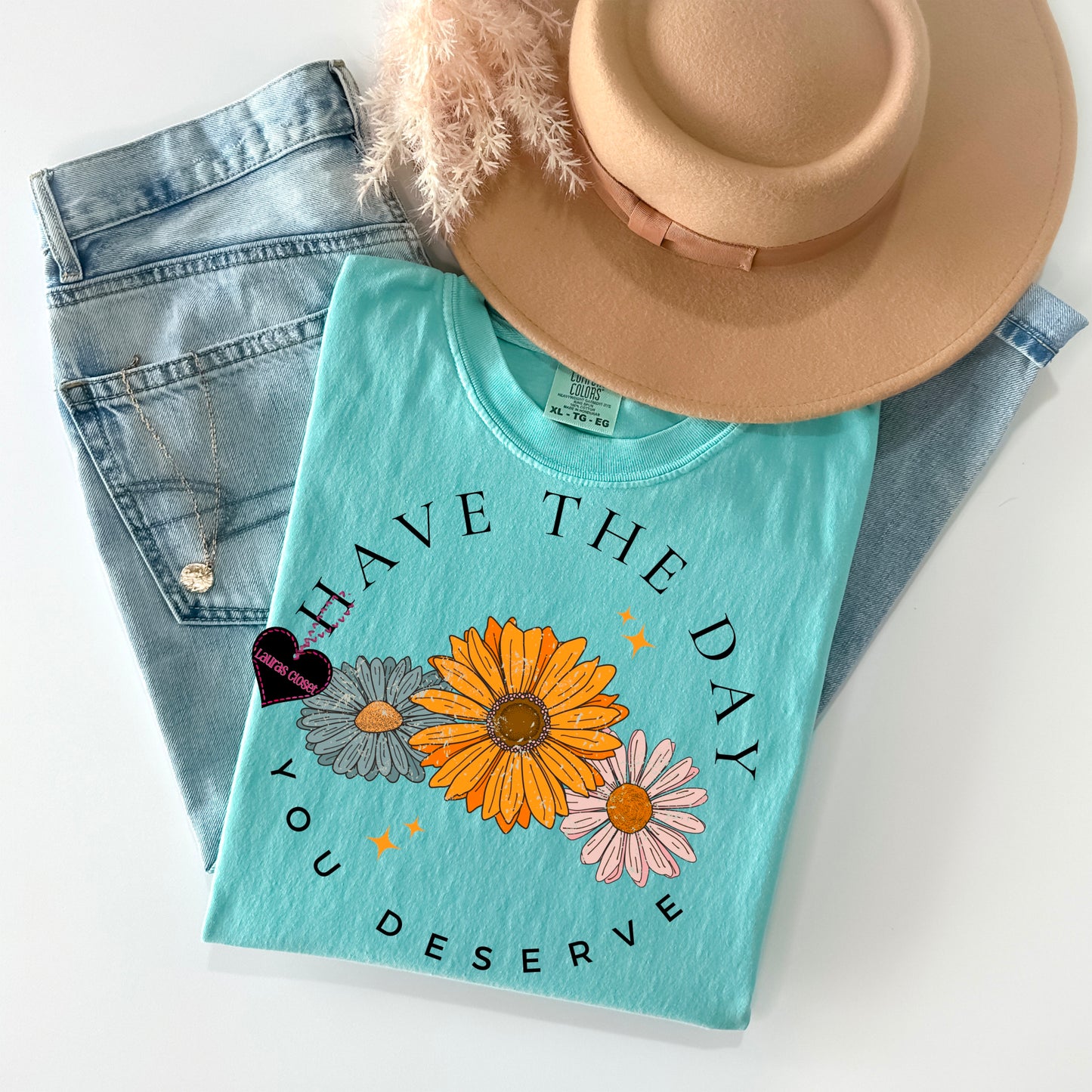 Have the day you deserve