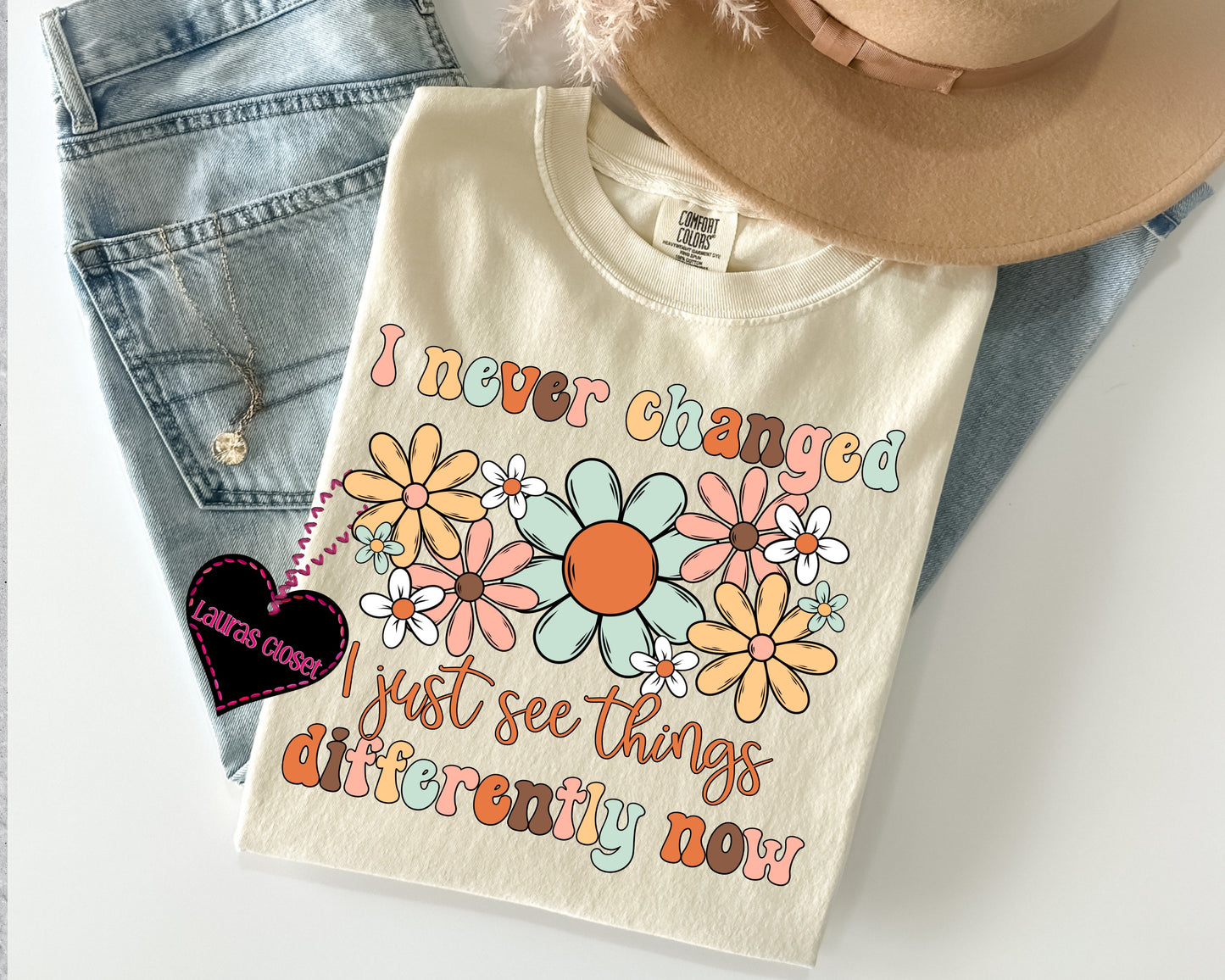 I never changed, I just see things differently