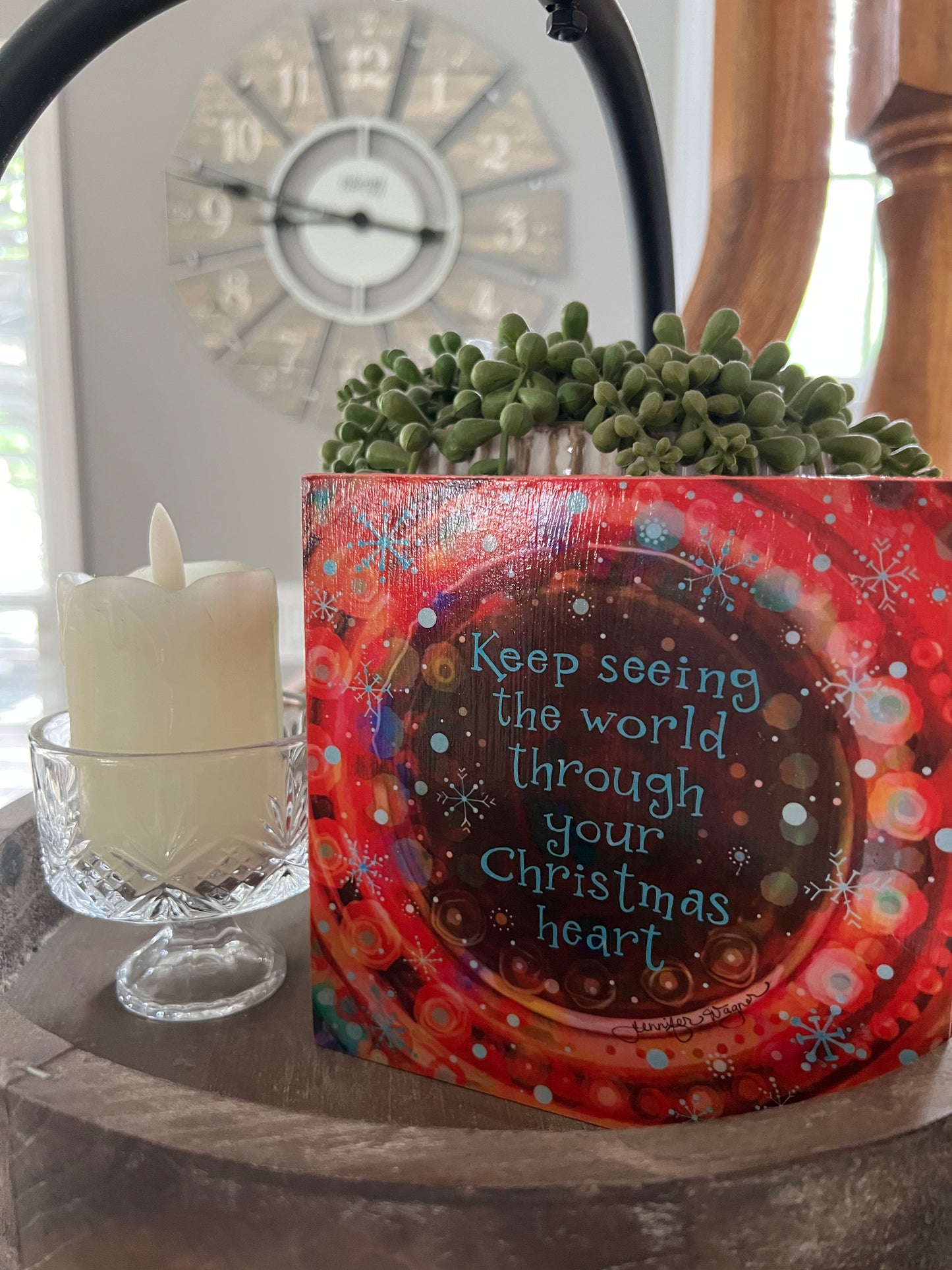 KEEP SEEING THE WORLD THROUGH YOUR CHRISTMAS HEART