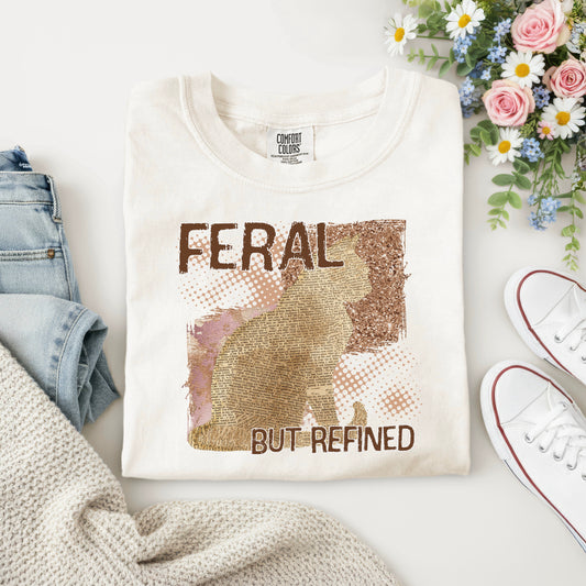 Feral But Refined
