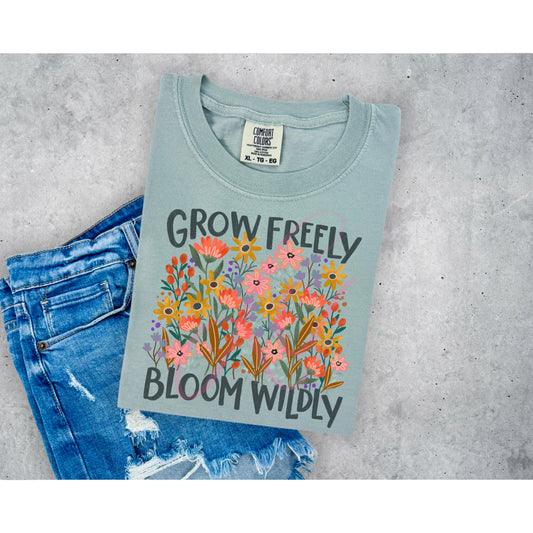 Grow Freely Bloom Wildly