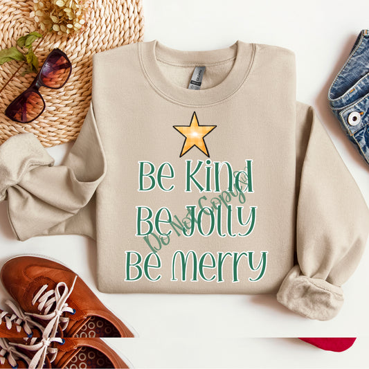 BE KIND BE JOLLY BE MERRY