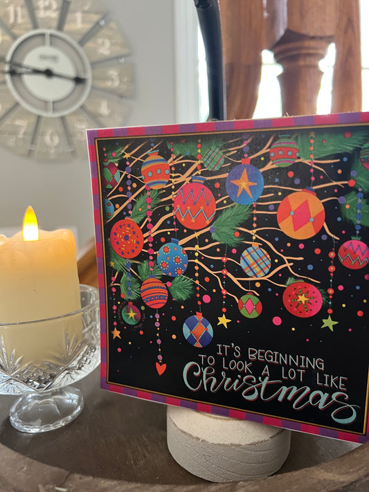 ITS BEGINNING TO LOOK A LOT LIKE CHRISTMAS