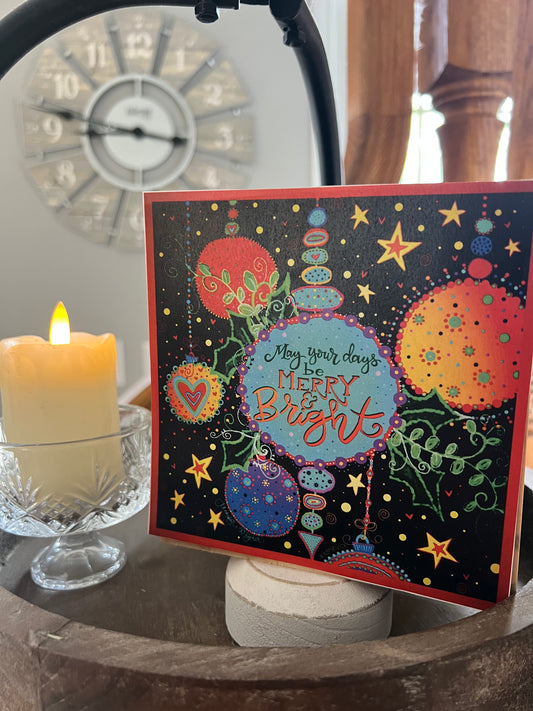 MAY YOUR DAYS BE MERRY AND BRIGHT