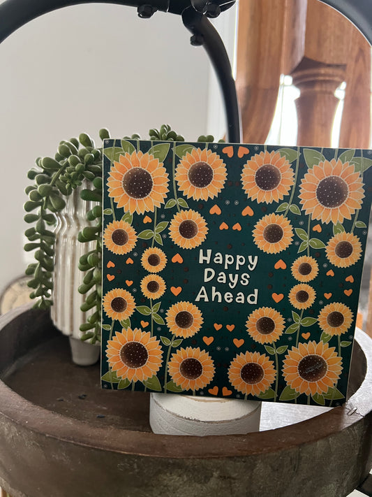 HAPPY DAYS AHEAD